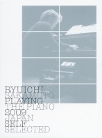 Ryuichi Sakamoto / Playing The Piano 2009 Japan Self Selected