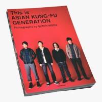 This Is Asian Kung-fu Generation Photographs by MITCH Ikeda